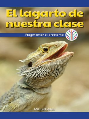 cover image of El lagarto de nuestra clase: Fragmentar el problema (Our Class Lizard: Breaking Down the Problem)